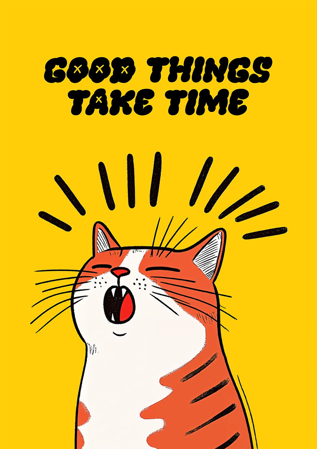 Good Things Take Time